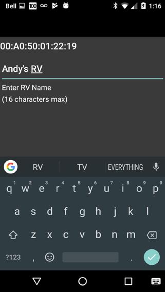 Name RV: Android This screen is accessed from the Edit button on the Main Display, and allows you to enter a name for