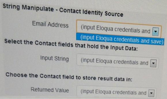Questios & Aoswers PDF Page 5 Question: 9 Refer to the Exhibit. You are configuring the String: Manipulation From Tool App and are unable to select Eloqua fields on the mappings screen (as shown).