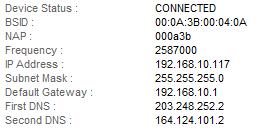 - Frequency: This indicates connected frequency. - IP Address: This indicates Static IP Address acquired from BS. - Subnet Mask: This indicates Static Subnet Mask acquired from BS.