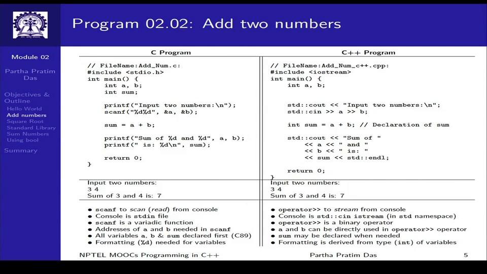 (Refer Slide Time: 05:04) We move to the next program, where we are illustrating a very simple arithmetic program, which has two variables, a and b and adds them to generate their sum.