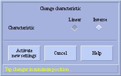 Tutorial Technical descriptions Transformer voltage control 3.3.1 Change characteristic dialog box Use the Change characteristic dialog box to set the control characteristic.