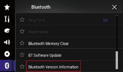 Checking the Bluetooth software version 1. Press the HOME button to display the Top menu screen. 2. Touch the following keys in the following order. The Bluetooth screen appears. 3.