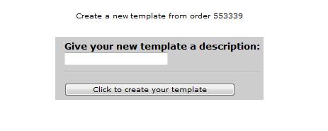 Creating an Order Template Continued Name the template and click on Click to create your template. The order guide is now in current orders.