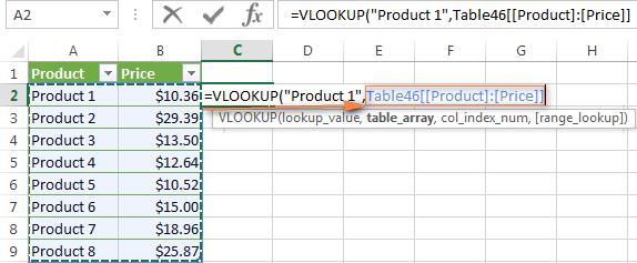 And now you can write the following VLOOKUP formula to get Product 1's price: =VLOOKUP("Product 1",Products,2) Most range names in Excel apply to the entire workbook, so you don't need to specify the