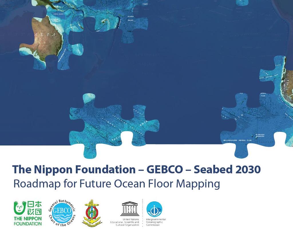 The Nippon Foundation-GEBCO Seabed 2030 The Seabed 2030 Establishment Team: Graham Allen, Robin