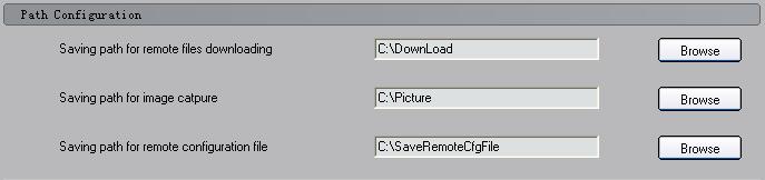 5.2 Capture Configuration Path: Default saving path: C:\Picture, click key to change the saving
