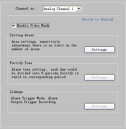 2 Video Mask 1 st step: Select channel number, and enable video mask (i.e. ).