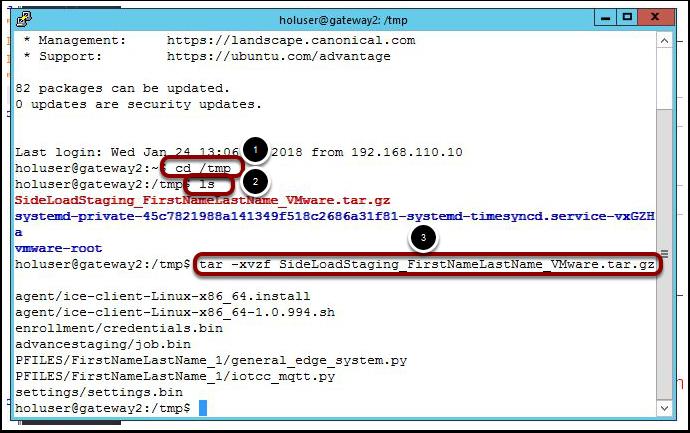 Extract SideLoadStaging File Now you will extract the tar.gz file. 1. Enter cd /tmp 2. Enter ls to display the files.