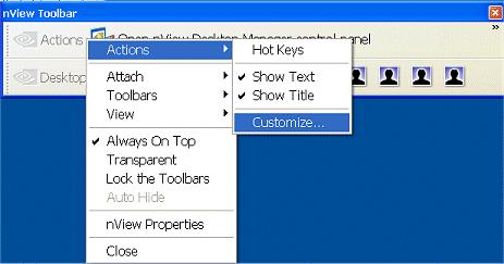 Chapter 8 Using the User Interface Settings 1 From the nview toolbar, right click the Actions component to display its context menu. 2 Click Customize (Figure 8.