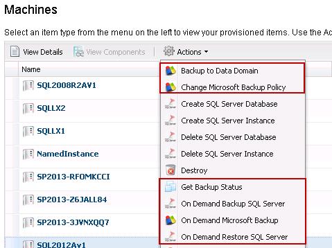 Action Backup to Data Domain Change Microsoft Backup Policy Description Backs up selected SQL Server instances and databases on a selected SQL Server virtual machine directly to a Data Domain system.