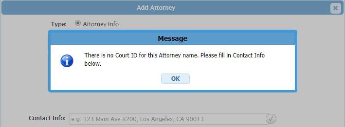 If, on the Case Participants tab, you are entering information for an attorney for the first time, the system may ask for additional details.