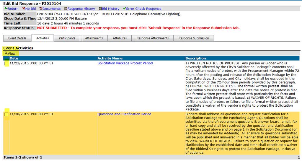 Solicitation Main Screen Activities Tab This tab allows the Procurement staff the ability to notify bidders of events such as Pre Submittal Meetings, Site Visits, Solicitation Protest