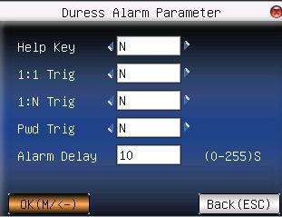3.2.6 Duress Alarm Parameters The fi ngerprint reader will trigger alarm system after a duress fi ngerprint is verifi ed sucessfully.