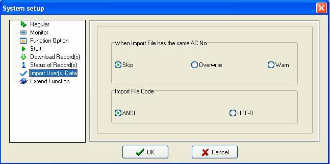 When there is a duplicate registration number, three choices of ways are available: Skip, Overwrite or Warn. Import file code: Set the encoding format to import user data files used by. 2.