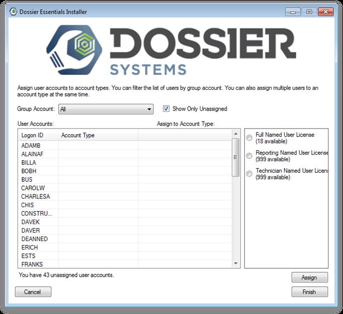 Assigning User Account Types If your Dossier installation included a database upgrade, the last screen you will see in the installation process is the User Account Type Assignment screen.