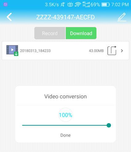 When the Video conversation process finish, please click' Done' and you can view the MP4 video file in the your album or file manager under the Convert folder.