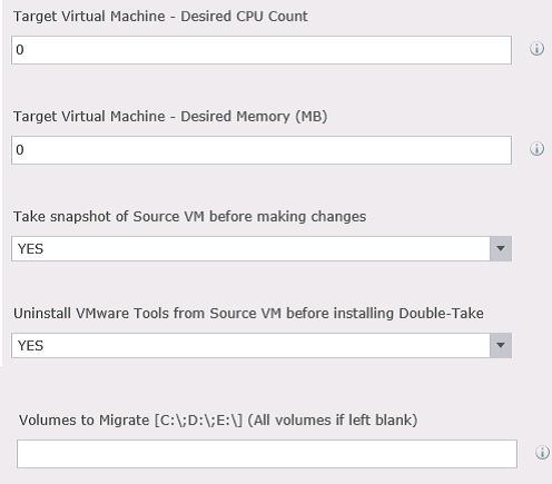 8. Select the desired values for the replica virtual machine on the target. Not all of the fields are applicable to non-vmware migrations and to multiple server requests.