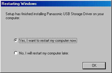If the [Restarting Windows] dialogue box appears, click [OK]. After the PC is restarted, installation of the USB driver will be completed. 3.