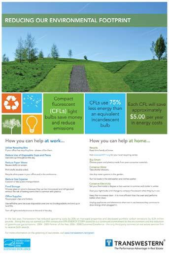 Our Culture of Sustainability Partnering with Sylvania on tenant focused program to provide energy efficient bulbs for the home Earth Day campaigns nationwide Corporate travel offset program Utilize