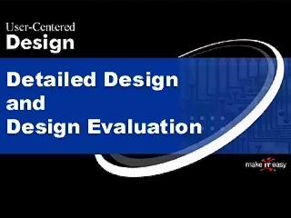 Evaluation and Validation Activity: Set specific design objectives, alternatives; prototype, evaluate, and validate designs; hold