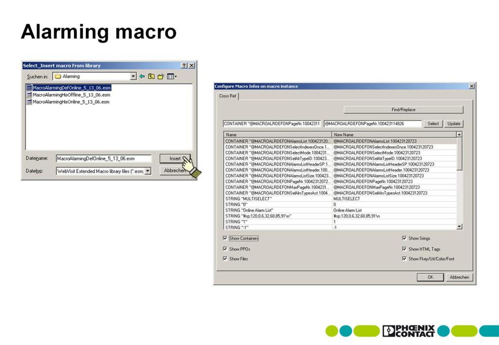 Macros in WebVisit Pro If an Alarming macro is inserted, the window shown above on the right containing