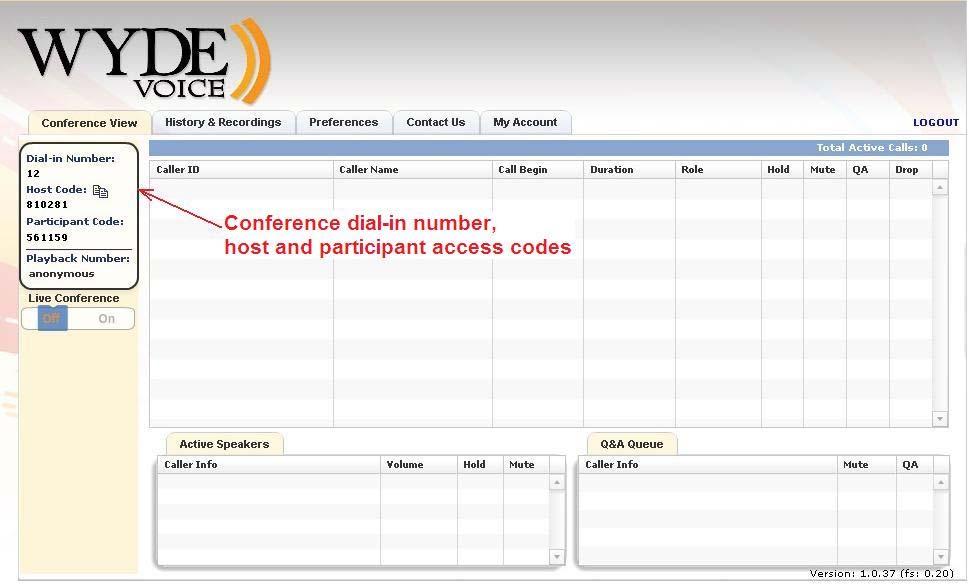 21 Figure 14: Conference Dial-in Number, Host and Participant Access Codes If you would like to configure WYDE Moderator Console to use another dial-in conference number to call and/or you would like