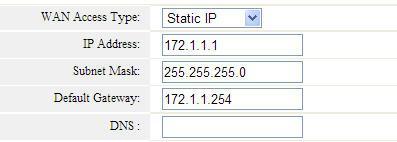 1 Static IP If your ISP has provided the fixed IP that allows you to access Internet, please choose this option. IP Address: the IP address provided by your ISP.