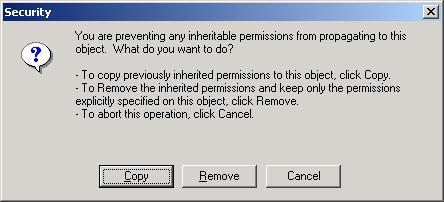 - Clear the check in the checkbox labeled Allow inheritable permissions from parent to propagate to this object.