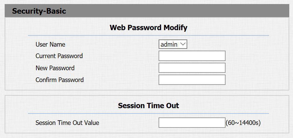 3.13 Security-Basic Go to Security->Basic, to modify password and session time. 3.13.1 Web Password Modify To modify password of 'admin' or 'user' account.