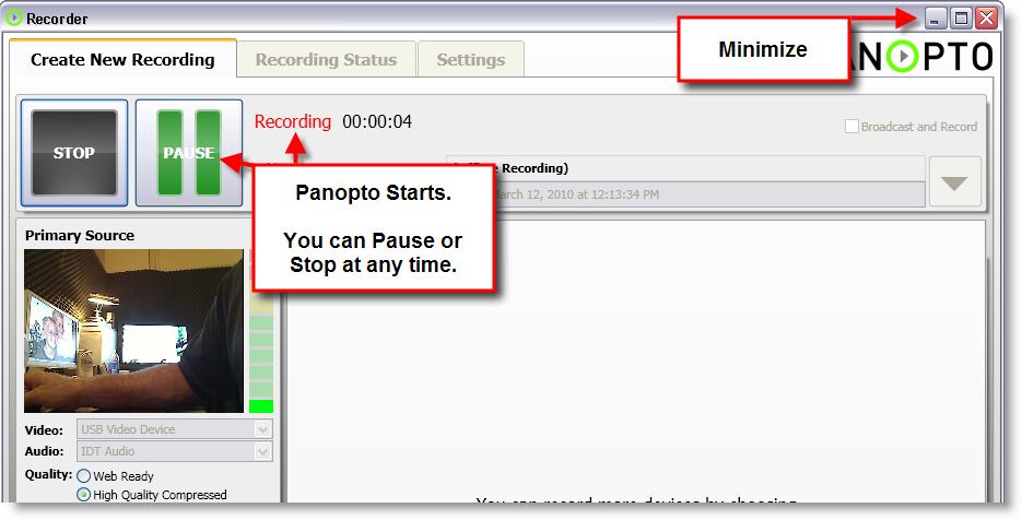 The Panopto Recorder starts and you can minimize the recording during your presentation.