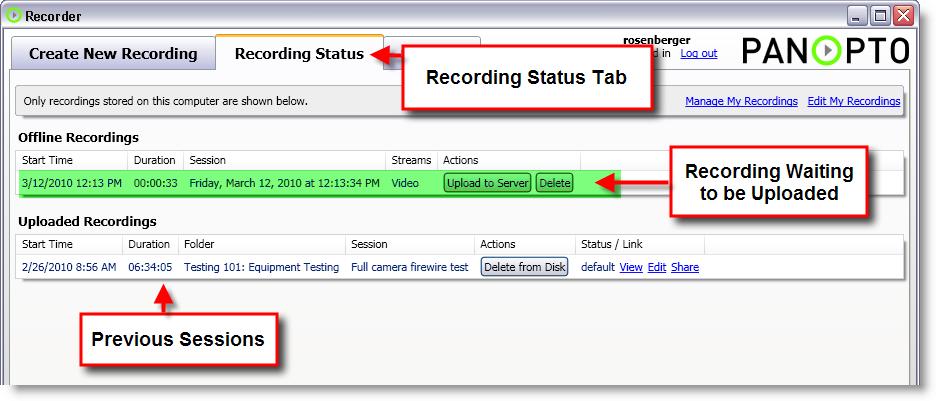 Uploading Sessions When hit STOP on the recording you are automatically taken to the Recording Status Tab. You will see your latest session at the top of the Offline Recordings.
