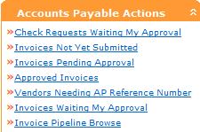 Accounts Payable Actions Accounts Payable Actions displays a list of documents and activities that need to be completed or reviewed by Accounts Payable.