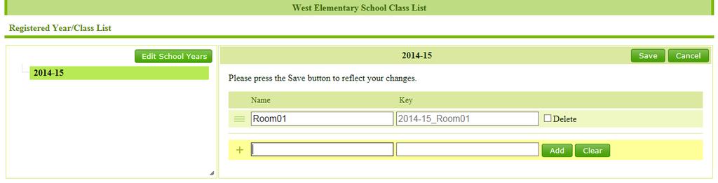 Enter a school year in the edit box in the lower right and select [Add]. The line of entered school year is added to the list. * The key is automatically set. 4.