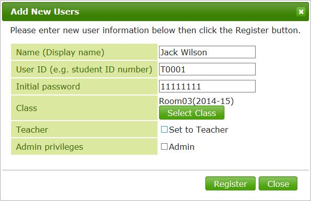 3. On the add new users screen enter information about a new user account. To register teacher account, turn [Set to Teacher] on. To allow the user to access Administrator Tool, turn [Admin] on.