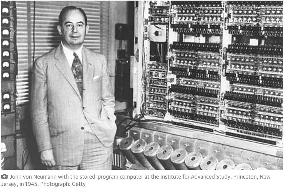 John von Neumann, Father of Modern Computing Source: http://www.