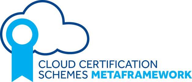 Industry Group (C-SIG) Cloud Certification Schemes Meta-framework (CCSM): Meta-framework based on existing certification schemes Mapping detailed ICT security