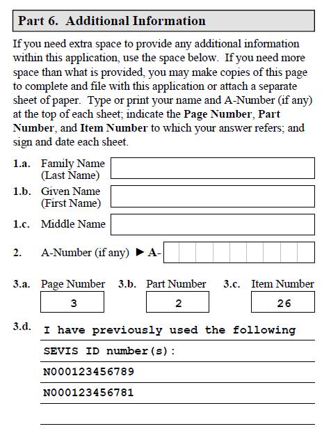 If you do not have multiple SEVIS IDs, move on to the next page If you have multiple SEVIS IDs. You must list all previously used SEVIS numbers on Part 6.