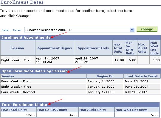 Section displays the start date / time and end date / time of the appointment that is assigned to the student. Student can login and enroll into classes during the enrollment appointment times.