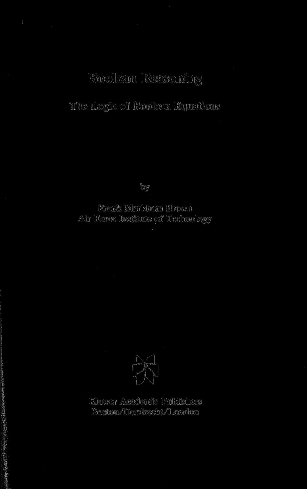 Boolean Reasoning The Logic of Boolean Equations by Frank Markham Brown Air