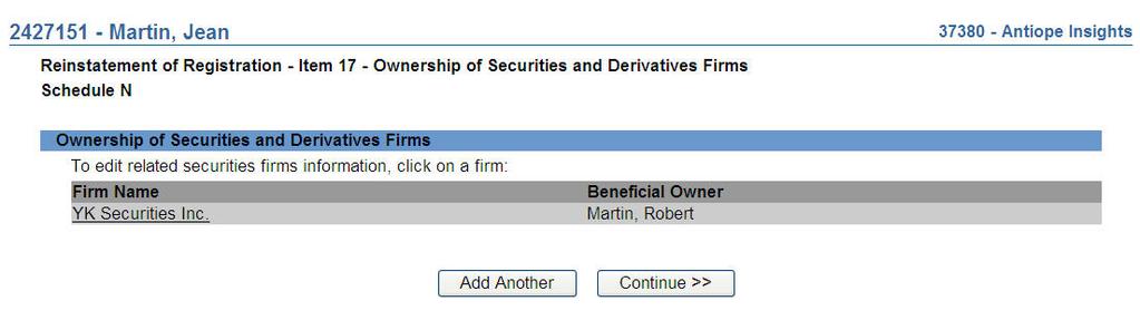 Complete Item 17 - Ownership of Securities and Derivatives Firms Schedule N where applicable. 29.