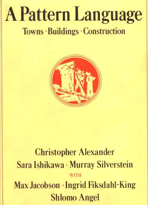 History 8 Berkeley architecture professor Christopher Alexander In 1977, patterns for city planning, landscaping, and architecture in an