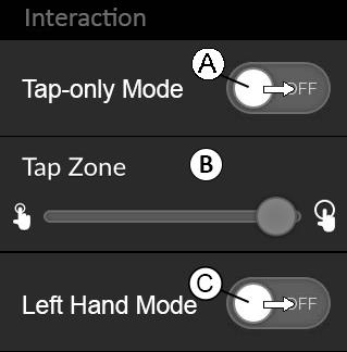 Interaction Fig. 5-7 Entry Function A Tap-Only Mode Toggle between tap mode and swipe-and-tap mode B Tap Zone Defines the area used for detecting a tap action on touch screen.
