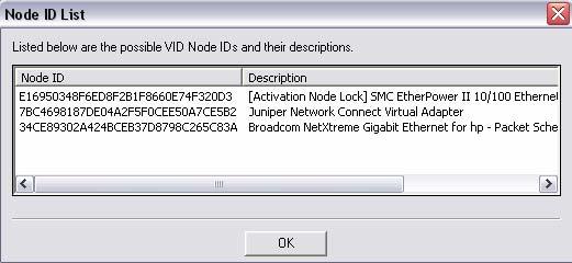 Using the License Manager Displaying and Copying Node IDs There may be more than one MAC address on the system. If so, you can choose the MAC address in which to lock.