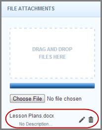 the picture above. Once you have added a file you will see the name of the file in the File Attachments area.