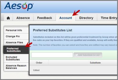 Preferred Substitutes Your district may have given you the ability to select a list of the subs you prefer to fill your