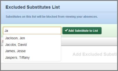 Employee Web Guide To add a substitute to your list start typing in their last name into the search box.