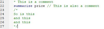 Commenting Your Do-File It is good practice to leave comments describing your code in your do-file. This will help other people, like me, understand what you are attempting to do with your code.