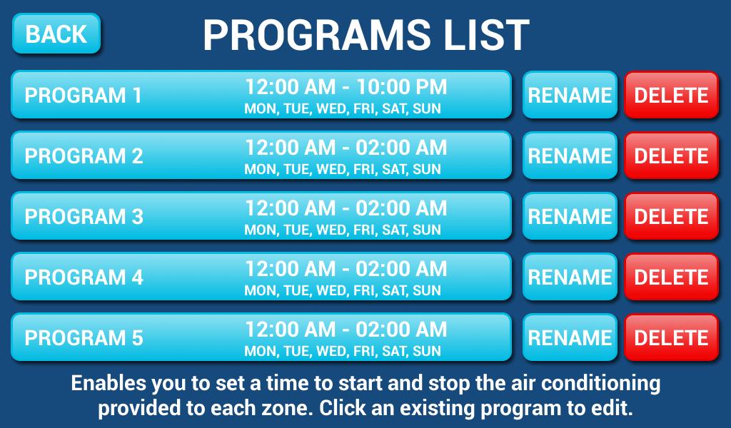 Rename/Delete Programs On the programs main screen, press RENAME next to the program you wish to change; to remove a program press DELETE.