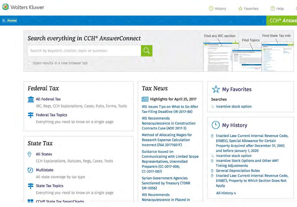 CCH AnswerConnect Quick Start Guide 15 Viewing Recent Research Activity Every search you run and every document you open in CCH AnswerConnect will remain in your history log for a full year.