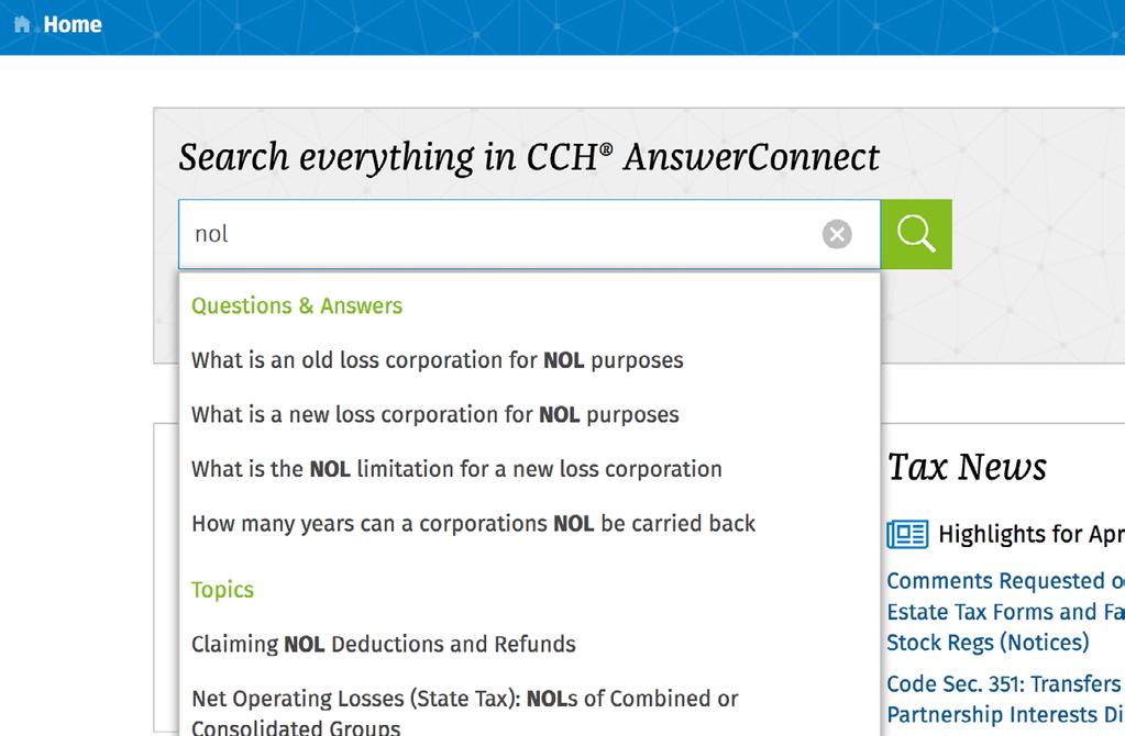 CCH AnswerConnect Quick Start Guide 8 Working with Search Suggestions CCH AnswerConnect provides search suggestions when a keyword, citation, topic, or question is entered in the search box.